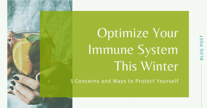Effectively Optimize Your Immunity This Winter