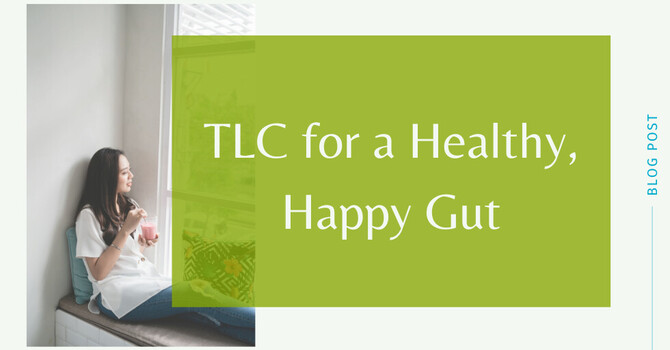 TLC for a Happy, Healthy Gut image