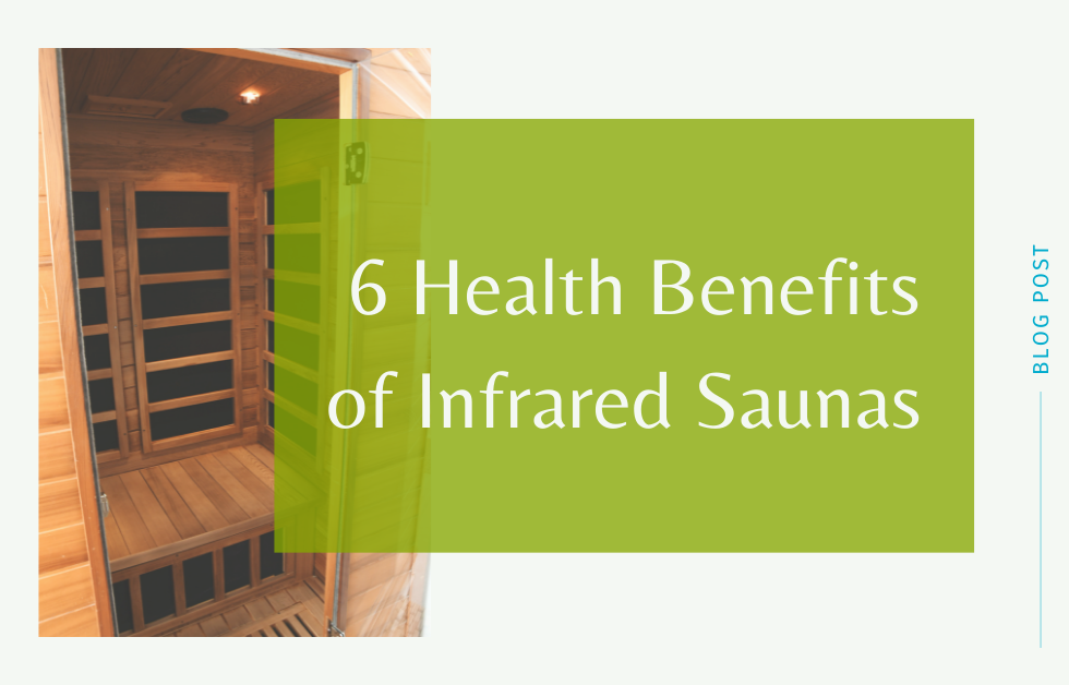 SWEAT SWEAT SWEAT! 6 Health Benefits of Infrared Saunas