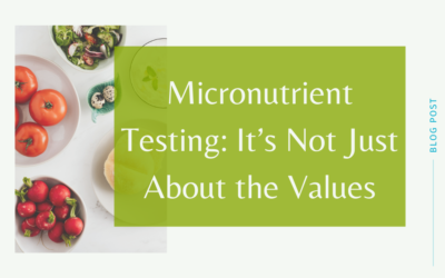 Micronutrient Testing: The Truths the Values Reveal