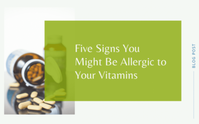 5 Signs You Might be Allergic to Your Vitamins